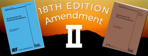 and 1 to the appendices of the BS7671 IET regulations and a 2 hour open book exam at the end. . 18th edition amendment 2 pdf